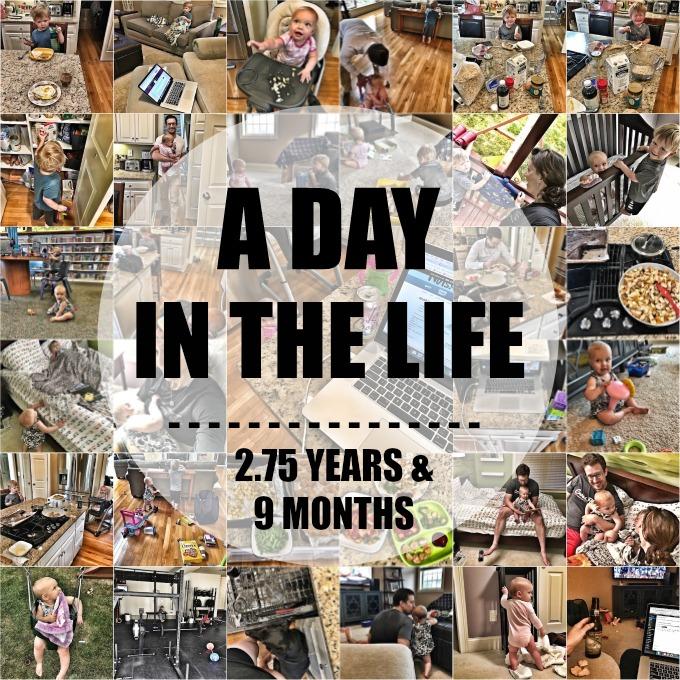 A Day In The Life - 2.75 Years + 9 Months 1 day in the life