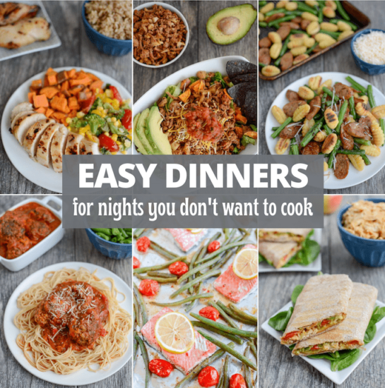 easy dinners dont want to cook